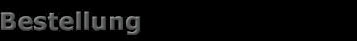 Bestellung